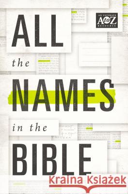 All the Names in the Bible Thomas Nelson Publishers 9780529106506