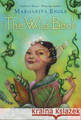 The Wild Book Margarita Engle 9780544022751