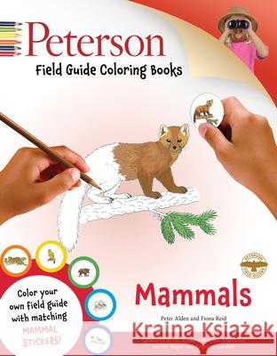 Peterson Field Guide Coloring Books: Mammals [With Sticker(s)] Peter C. Alden Fiona Reid 9780544032545