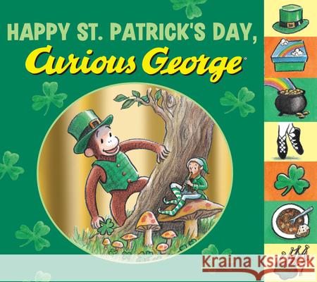 Happy St. Patrick's Day, Curious George Rey, H. A. 9780544088887 Hmh Books for Young Readers