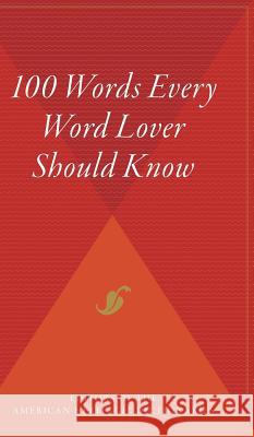 100 Words Every Word Lover Should Know American Heritage Dictionary 9780544309371