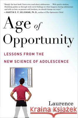 Age of Opportunity: Lessons from the New Science of Adolescence Laurence Steinberg 9780544570290