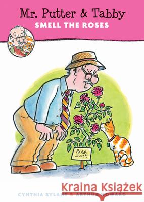 Mr. Putter & Tabby Smell the Roses Cynthia Rylant Arthur Howard 9780544809079 Harcourt Brace and Company