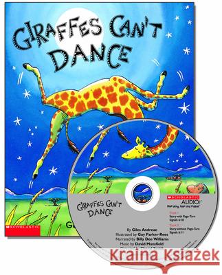 Giraffes Can't Dance [With CD (Audio)] Andreae, Giles 9780545097383