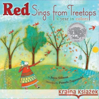 Red Sings from Treetops: A Year in Colors Joyce Sidman Pamela Zagarenski 9780547014944 Houghton Mifflin Company