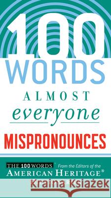 100 Words Almost Everyone Mispronounces Editors of the American Heritage Diction 9780547148113 Houghton Mifflin Company