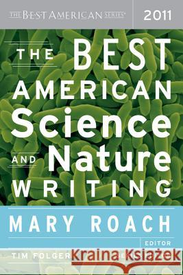 The Best American Science and Nature Writing Mary Roach Tim Folger 9780547350639 Mariner Books