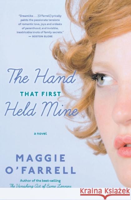The Hand That First Held Mine Maggie O'Farrell 9780547423180 Mariner Books