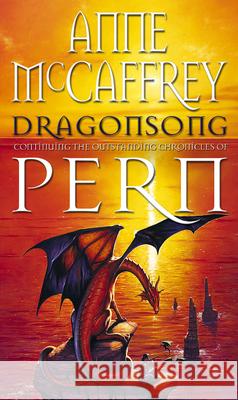 Dragonsong: (Dragonriders of Pern: 3): a thrilling and enthralling epic fantasy from one of the most influential fantasy and SF novelists of her generation Anne McCaffrey 9780552106610