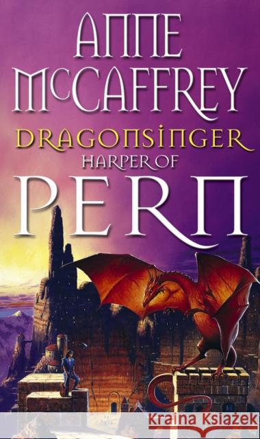 Dragonsinger: (Dragonriders of Pern: 4): the mesmerizing novel from one of the most influential fantasy and SF writers of her generation Anne McCaffrey 9780552108812