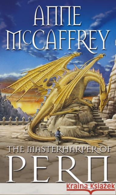 The Masterharper Of Pern: (Dragonriders of Pern: 15): an outstanding and awe-inspiring epic fantasy from one of the most influential fantasy and SF novelists of her generation Anne Mccaffrey 9780552142748