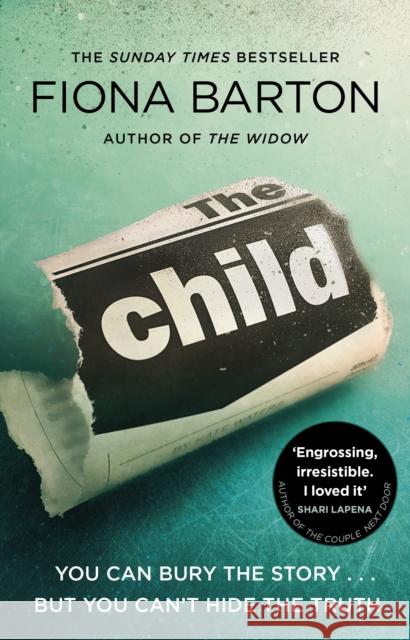 The Child: the clever, addictive, must-read Richard and Judy Book Club bestselling crime thriller Fiona Barton 9780552172455