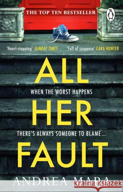 All Her Fault: The breathlessly twisty Sunday Times bestseller everyone is talking about Andrea Mara 9780552177986 Transworld Publishers Ltd