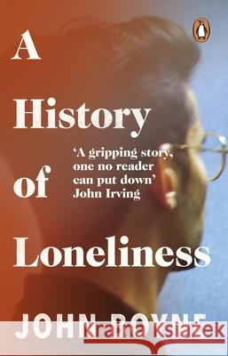 A History of Loneliness Boyne John 9780552778435