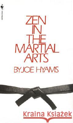Zen in the Martial Arts Joe Hyams Joseph Cardillo 9780553275599 Bantam Books