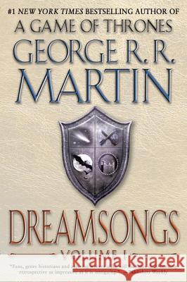Dreamsongs, Volume I Martin, George R. R. 9780553385687 Bantam