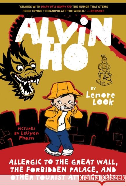 Alvin Ho: Allergic to the Great Wall, the Forbidden Palace, and Other Tourist Attractions Lenore Look LeUyen Pham 9780553520552 Yearling Books