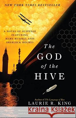The God of the Hive: A Novel of Suspense Featuring Mary Russell and Sherlock Holmes Laurie R. King 9780553590418
