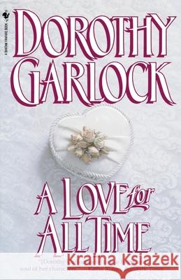 A Love for All Time Dorothy Garlock 9780553763331 Bantam Books