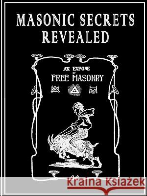 Masonic Secrets Revealed William Morgan 9780557048151