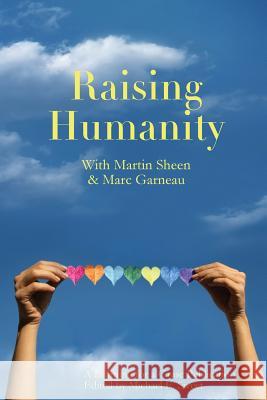Raising Humanity Editor, Michael Ernest Sweet 9780557064687