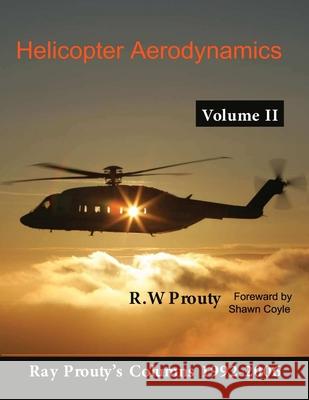 Helicopter Aerodynamics Volume II Prouty Ray 9780557090440