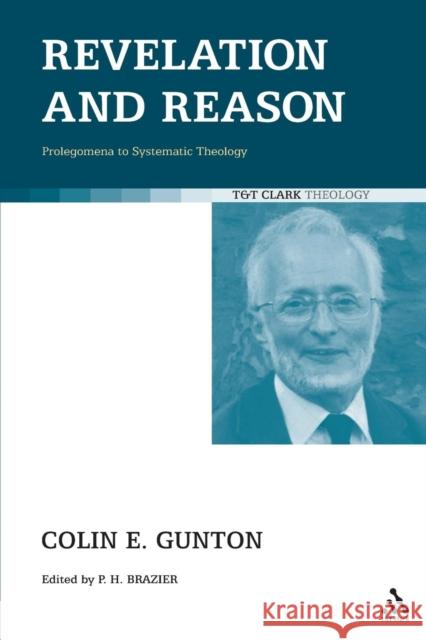 Revelation and Reason Gunton, Colin E. 9780567033567