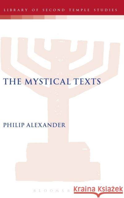 The Mystical Texts Philip Alexander 9780567040824 Bloomsbury Publishing PLC