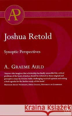 Joshua Retold: Synoptic Perspectives Auld, A. Graeme 9780567041715