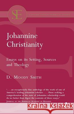 Johannine Christianity D. Moody Smith Moody D. Smith 9780567042330