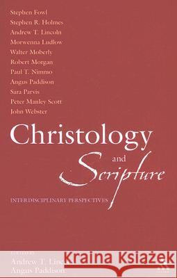 Christology and Scripture: Interdisciplinary Perspectives Lincoln, Andrew 9780567045676 T & T Clark International