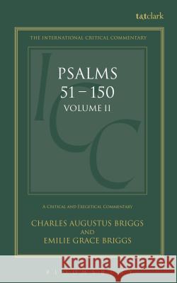 Psalms: Volume 2: 51-150 Briggs, Charles a. 9780567050120