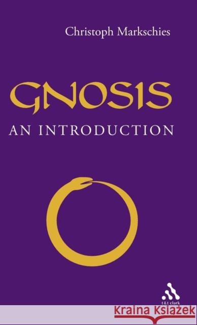Gnosis: An Introduction Markschies, Christoph 9780567089441
