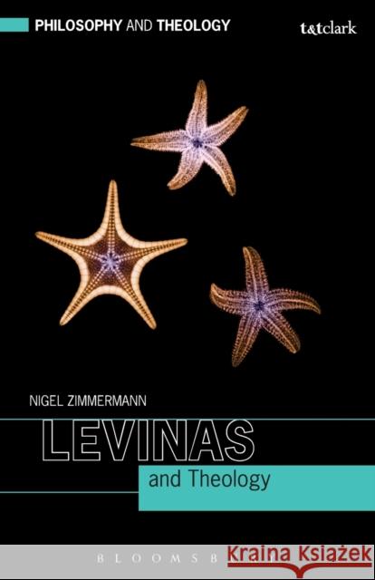 Levinas and Theology Nigel Zimmermann 9780567248671