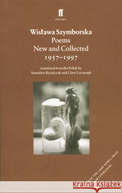 Poems, New and Collected Wislawa Szymborska 9780571196685 FABER AND FABER