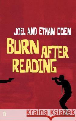 Burn After Reading: A Screenplay Joel Coen Ethan Coen 9780571245222 Faber & Faber