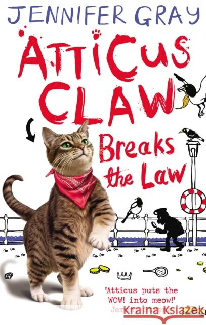 Atticus Claw Breaks the Law Jennifer Gray 9780571284498