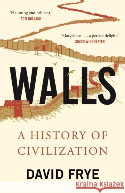 Walls: A History of Civilization David Frye 9780571348428