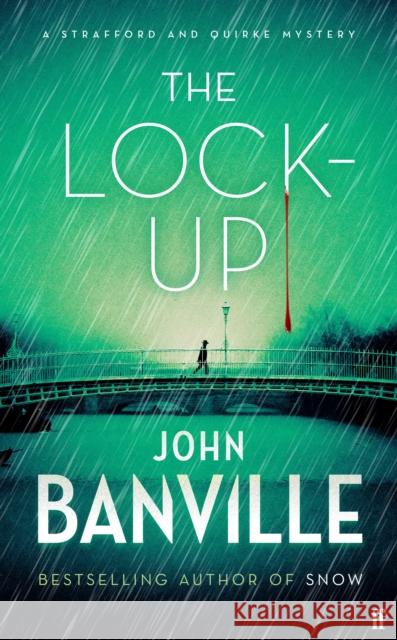 The Lock-Up: A Strafford and Quirke Murder Mystery John Banville 9780571370979