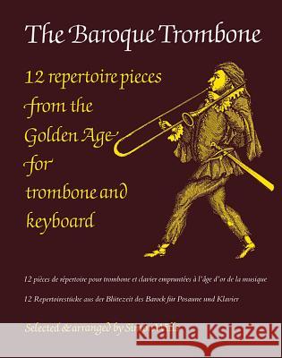 The Baroque Trombone Simon Wills 9780571517237 FABER MUSIC LTD