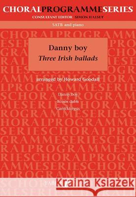 Danny Boy: Three Irish Balads Howard Goodall 9780571529803