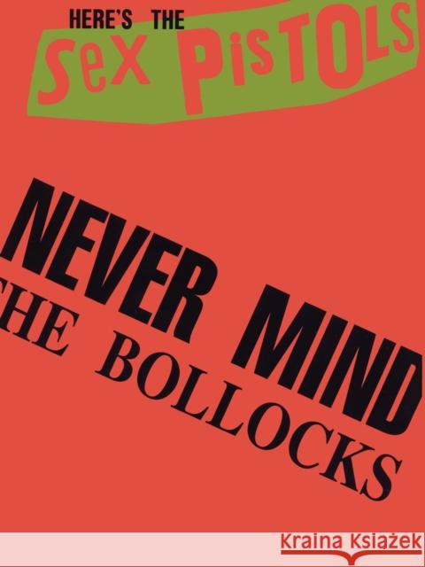 Never Mind The Bollocks Sex Pistols 9780571537136 Faber Music Ltd