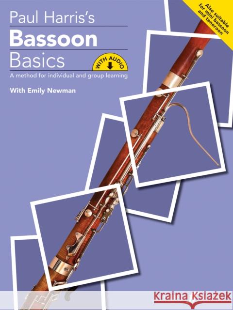 Bassoon Basics: A Method for Individual and Group Learning, Book & Online Audio Paul Harris Emily Newman 9780571540747 Faber & Faber