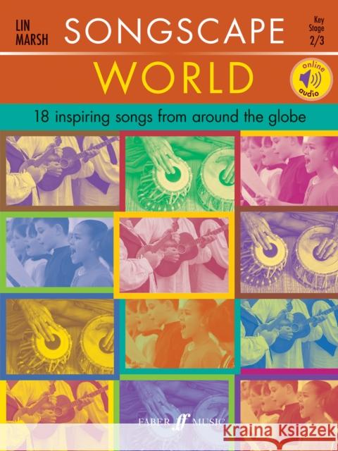 Songscape World: 18 Inspiring Songs from Around the Globe, Book & Online Audio Marsh, Lin 9780571541829