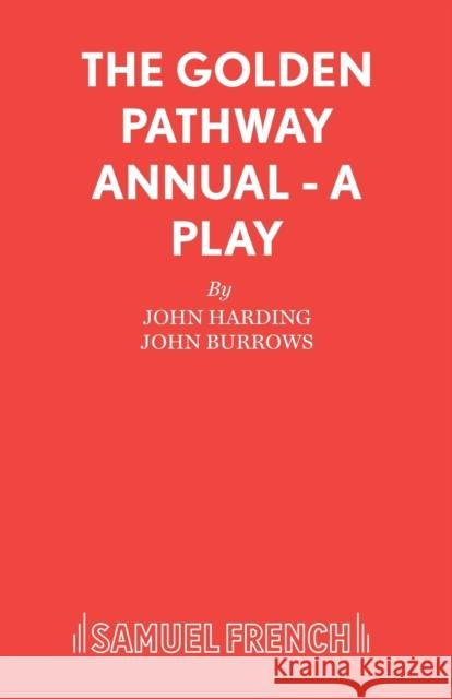 The Golden Pathway Annual - A Play John Burrows 9780573016660
