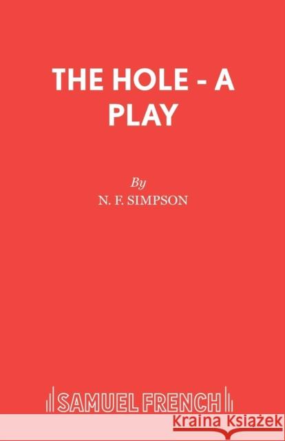 The Hole - A Play N F Simpson 9780573021008 BERTRAMS PRINT ON DEMAND
