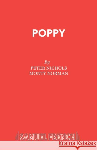 Poppy Peter Nichols 9780573080869 SAMUEL FRENCH LTD
