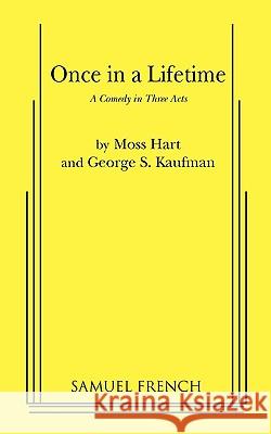Once in a Lifetime Moss Hart George S. Kaufman 9780573613388
