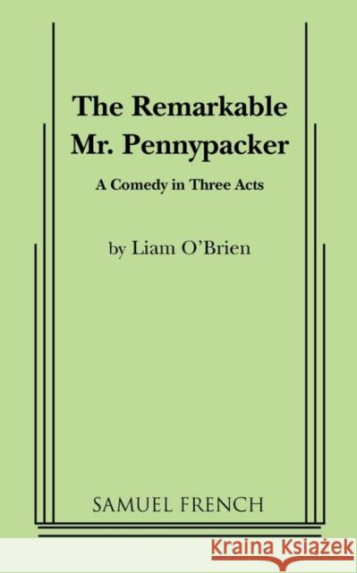 The Remarkable Mr. Pennypacker Liam O'Brien 9780573614712 Samuel French Trade