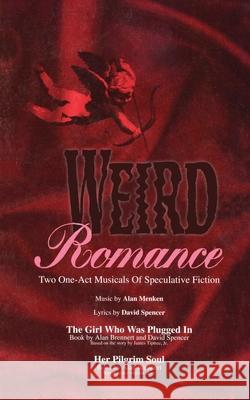 Weird Romance Alan Brennert, David Spencer, James Tiptree 9780573694516